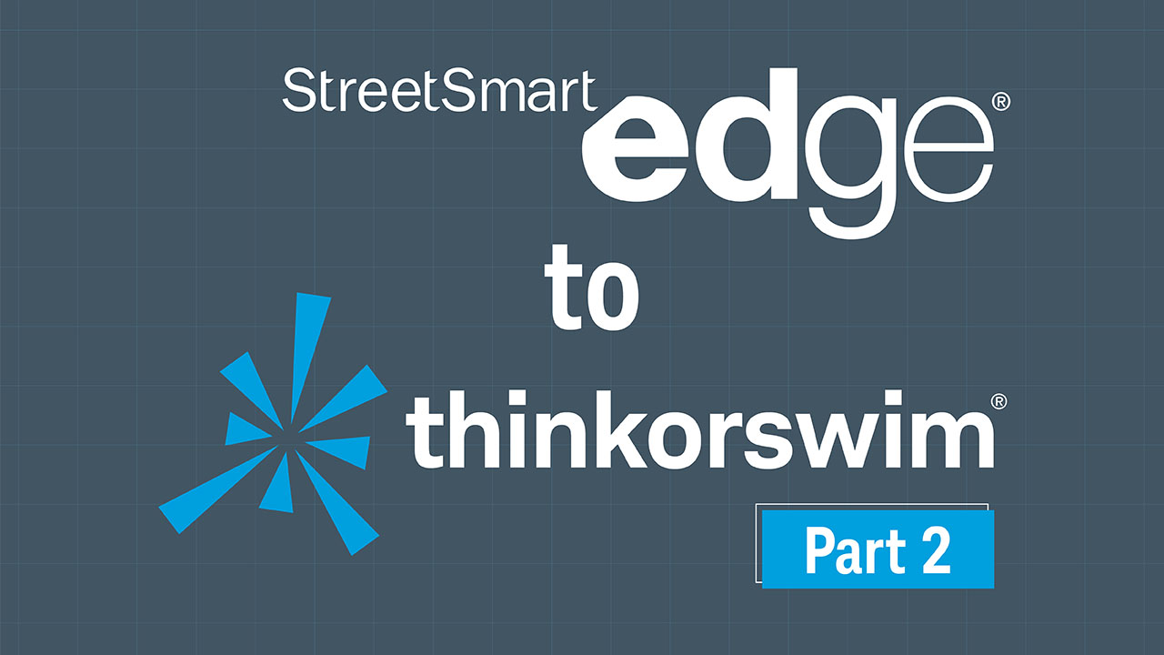 StreetSmart Edge to thinkorswim Intro Part 2 preview
